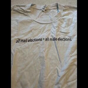 Betches All Mail Elections   All Male Elections White T Shirt Size Small
